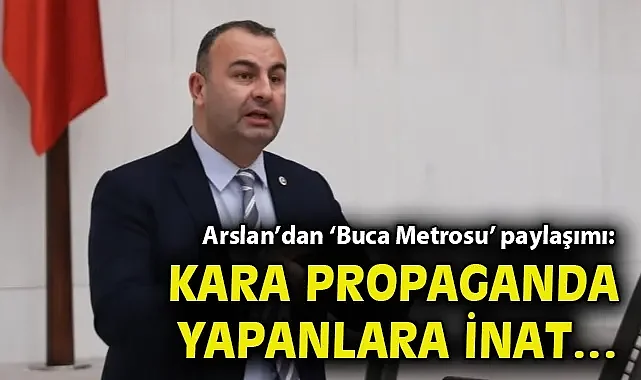 Arslan'dan 'Buca Metrosu' paylaşımı: Kara propaganda yapanlara inat…