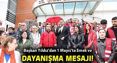 Başkan Yıldız'dan 1 Mayıs'ta Emek ve Dayanışma Mesajı