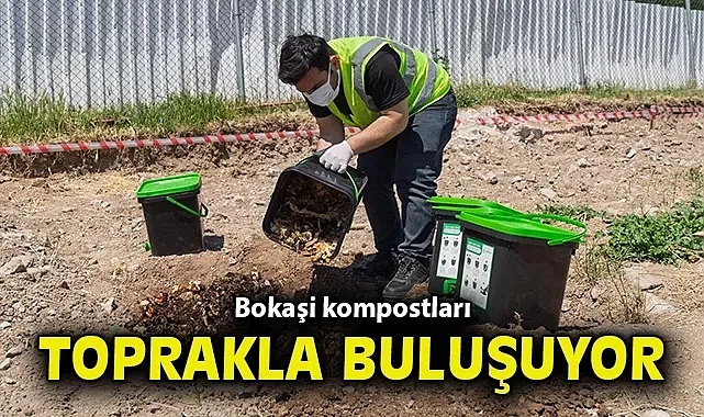 Bokaşi kompostları toprakla buluşuyor