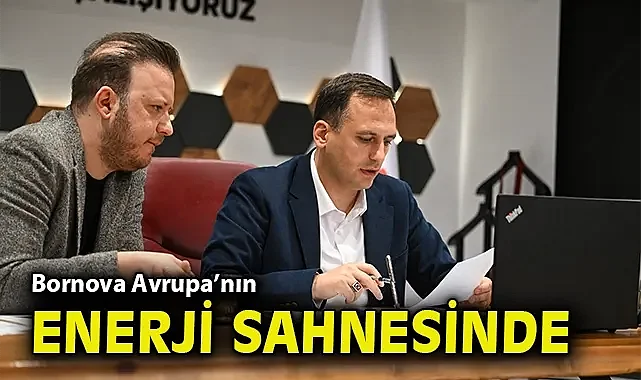 Bornova Avrupa'nın enerji sahnesinde