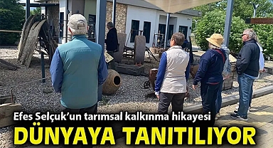Efes Selçuk'un tarımsal kalkınma hikayesi dünyaya tanıtılıyor