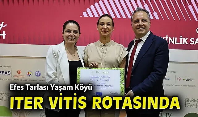 Efes Tarlası Yaşam Köyü Iter Vitis Rotasında