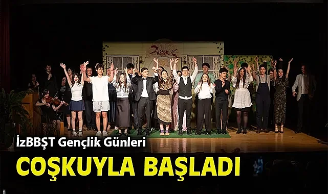 İzBBŞT Gençlik Günleri coşkuyla başladı