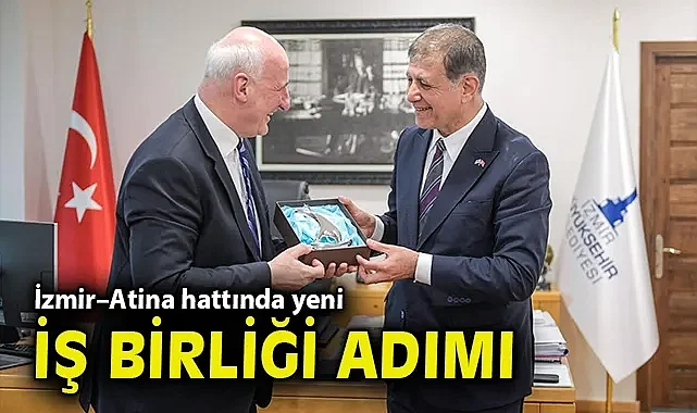 İzmir–Atina hattında yeni iş birliği adımı
