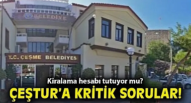 Kiralama hesabı tutuyor mu? ÇEŞTUR'a kritik sorular!