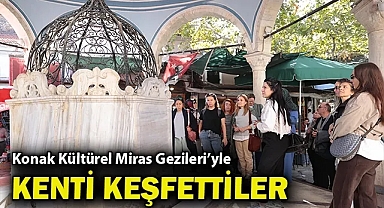 Konak Kültürel Miras Gezileri'yle kenti keşfettiler