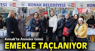 Konak'ta Anneler Günü emekle taçlanıyor