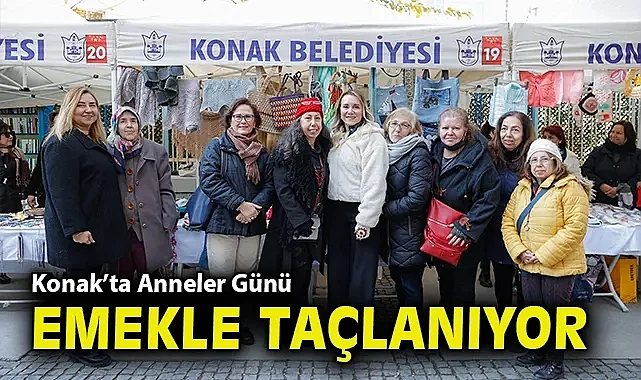 Konak'ta Anneler Günü emekle taçlanıyor