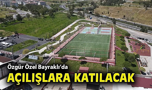 Özel Bayraklı'da Ferdi Zeyrek Spor Kompleksi açılışı ve araç filosu tanıtımına katılacak