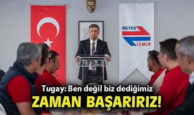 Tugay: Ben değil biz dediğimiz zaman başarırız