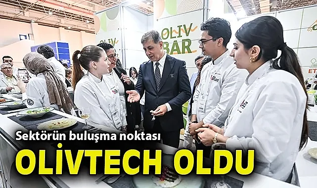  Üreticiden yatırımcıya sektörün buluşma noktası Olivtech oldu