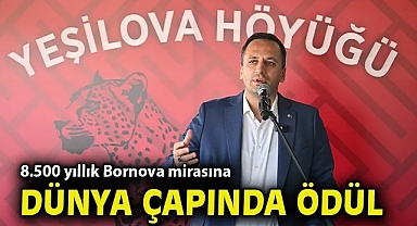 8.500 yıllık Bornova mirasına dünya çapında ödül