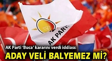 AK Parti 'Buca' kararını verdi iddiası: Aday Veli Balyemez mi?