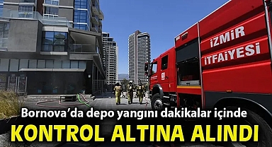 Bornova'da depo yangını dakikalar içinde kontrol altına alındı