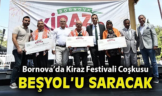 Bornova'da Kiraz Festivali Coşkusu Beşyol'u Saracak