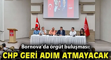 Bornova'da örgüt buluşması: 