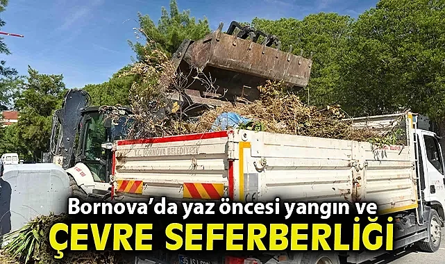 Bornova'da yaz öncesi yangın ve çevre seferberliği
