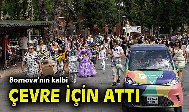 Bornova'nın kalbi çevre için attı