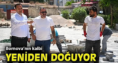 Bornova'nın kalbi yeniden doğuyor