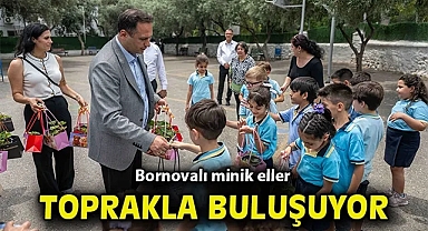 Bornovalı minik eller toprakla buluşuyor