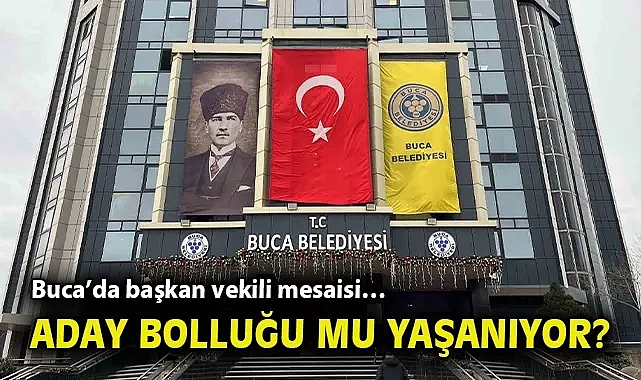 Buca'da başkan vekili mesaisi… Aday bolluğu mu yaşanıyor?