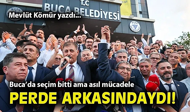 Buca'da seçim bitti ama asıl mücadele perde arkasındaydı!