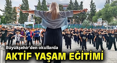 Büyükşehir'den okullarda aktif yaşam eğitimi