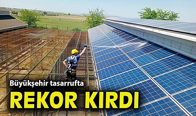 Büyükşehir tasarrufta rekor kırdı