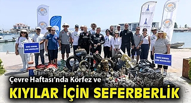 Çevre Haftası'nda Körfez ve kıyılar için seferberlik