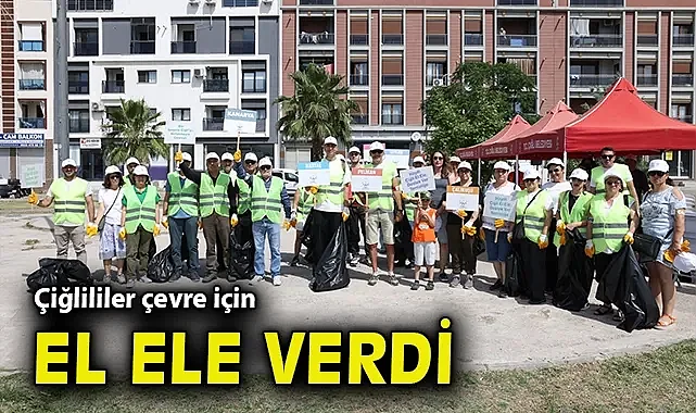 Çiğlililer çevre için el ele verdi
