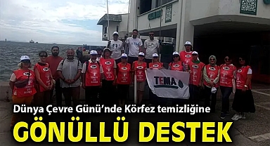 Dünya Çevre Günü'nde Körfez temizliğine gönüllü destek