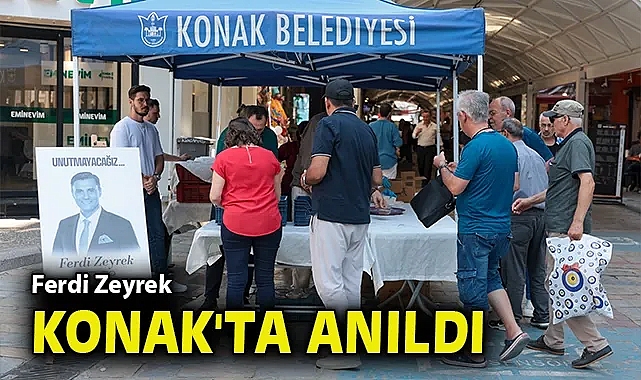 Ferdi Zeyrek Konak'ta anıldı