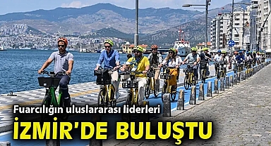 Fuarcılığın uluslararası liderleri İzmir'de buluştu
