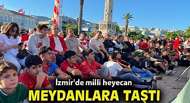 .İzmir'de milli heyecan meydanlara taştı: Dev ekranda Dünya Kupası coşkusu
