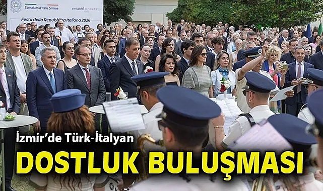 İzmir'de Türk-İtalyan dostluk buluşması