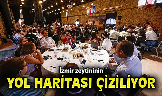 İzmir zeytininin yol haritası çiziliyor