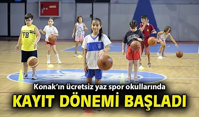 Konak'ın ücretsiz yaz spor okullarında kayıt dönemi başladı