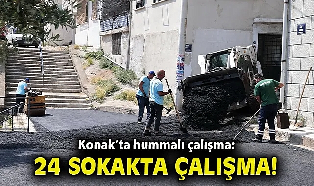 Konak'ta hummalı çalışma: 5 mahallede 24 sokak aynı anda yenileniyor