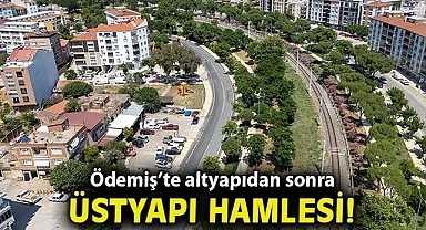 Ödemiş'te altyapıdan sonra üstyapı hamlesi
