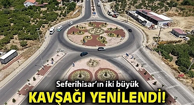 Seferihisar'ın iki büyük kavşağı yenilendi