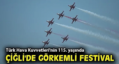 Türk Hava Kuvvetleri'nin 115. yaşında Çiğli'de görkemli festival