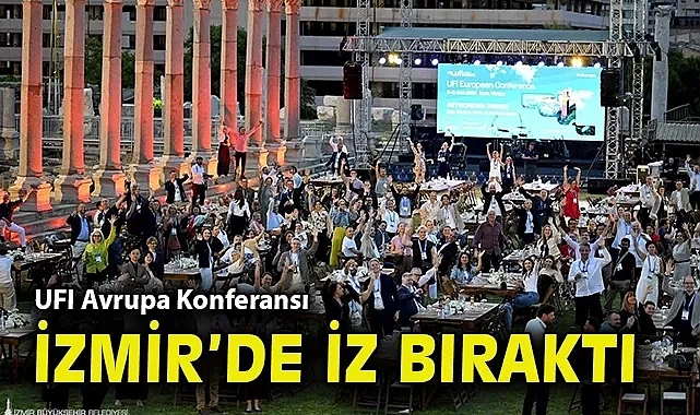 UFI Avrupa Konferansı İzmir'de iz bıraktı