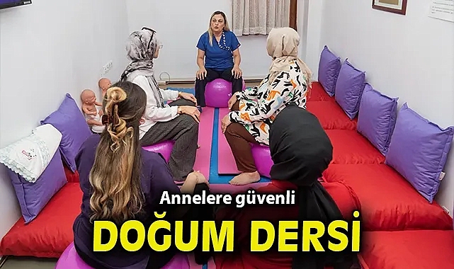 Annelere güvenli doğum dersi