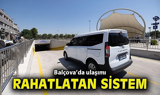 Balçova'da ulaşımı rahatlatan sistem
