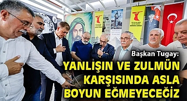 Başkan Tugay: Yanlışın ve zulmün karşısında asla boyun eğmeyeceğiz