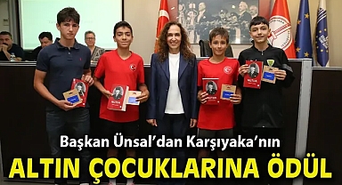 Başkan Ünsal’dan Karşıyaka’nın altın çocuklarına ödül