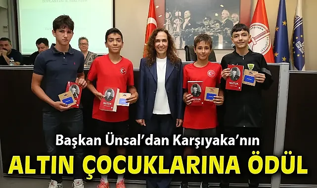 Başkan Ünsal’dan Karşıyaka’nın altın çocuklarına ödül