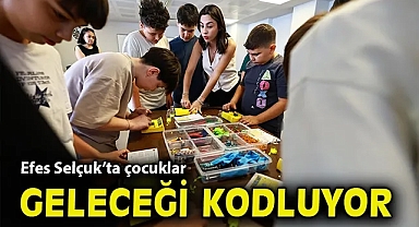 Efes Selçuk'ta çocuklar geleceği kodluyor