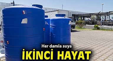 Her damla suya ikinci hayat