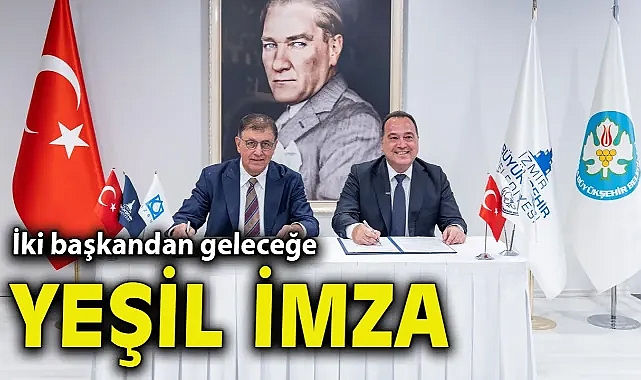 İki başkandan geleceğe yeşil imza